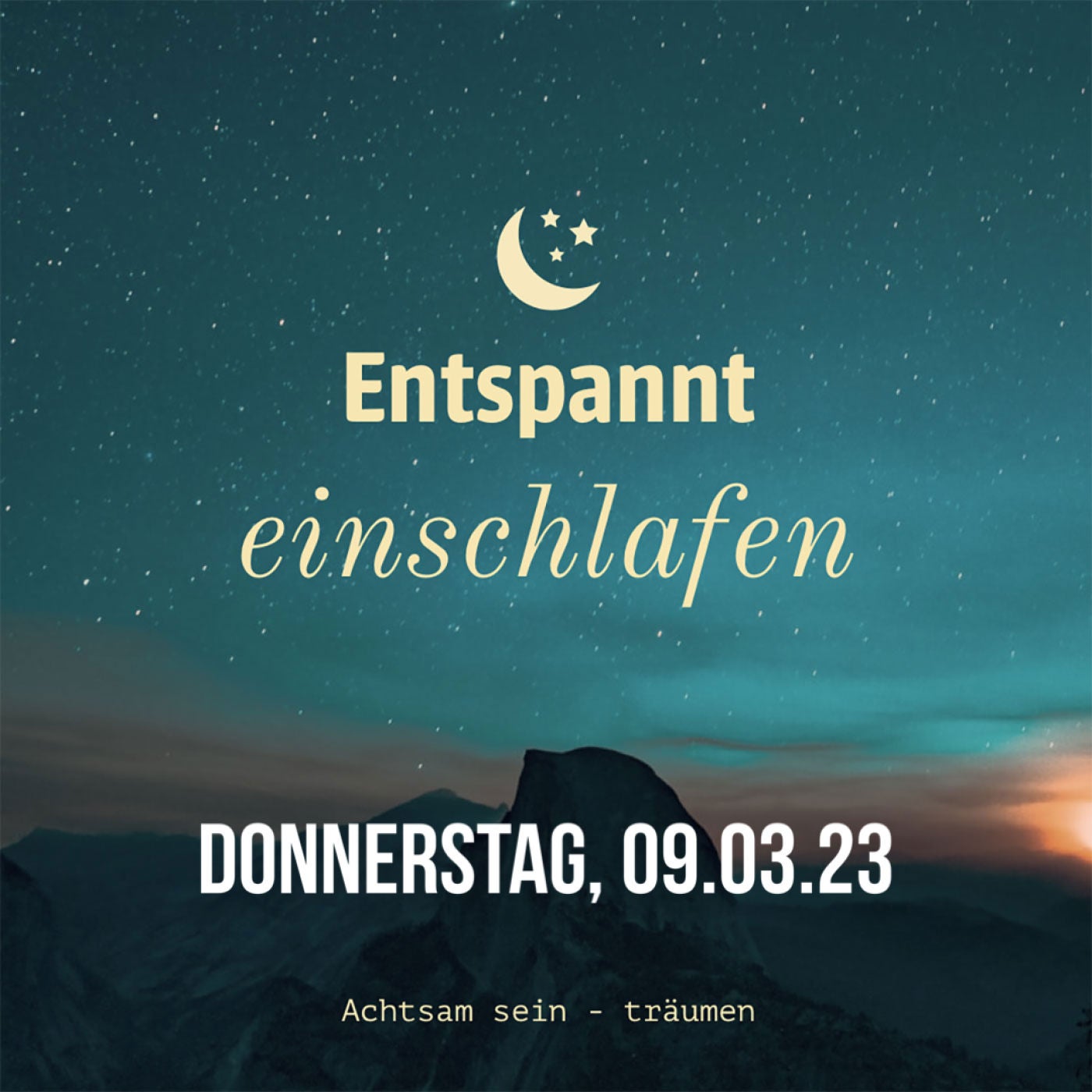 Entspannt einschlafen am Donnerstag, 09.03.23