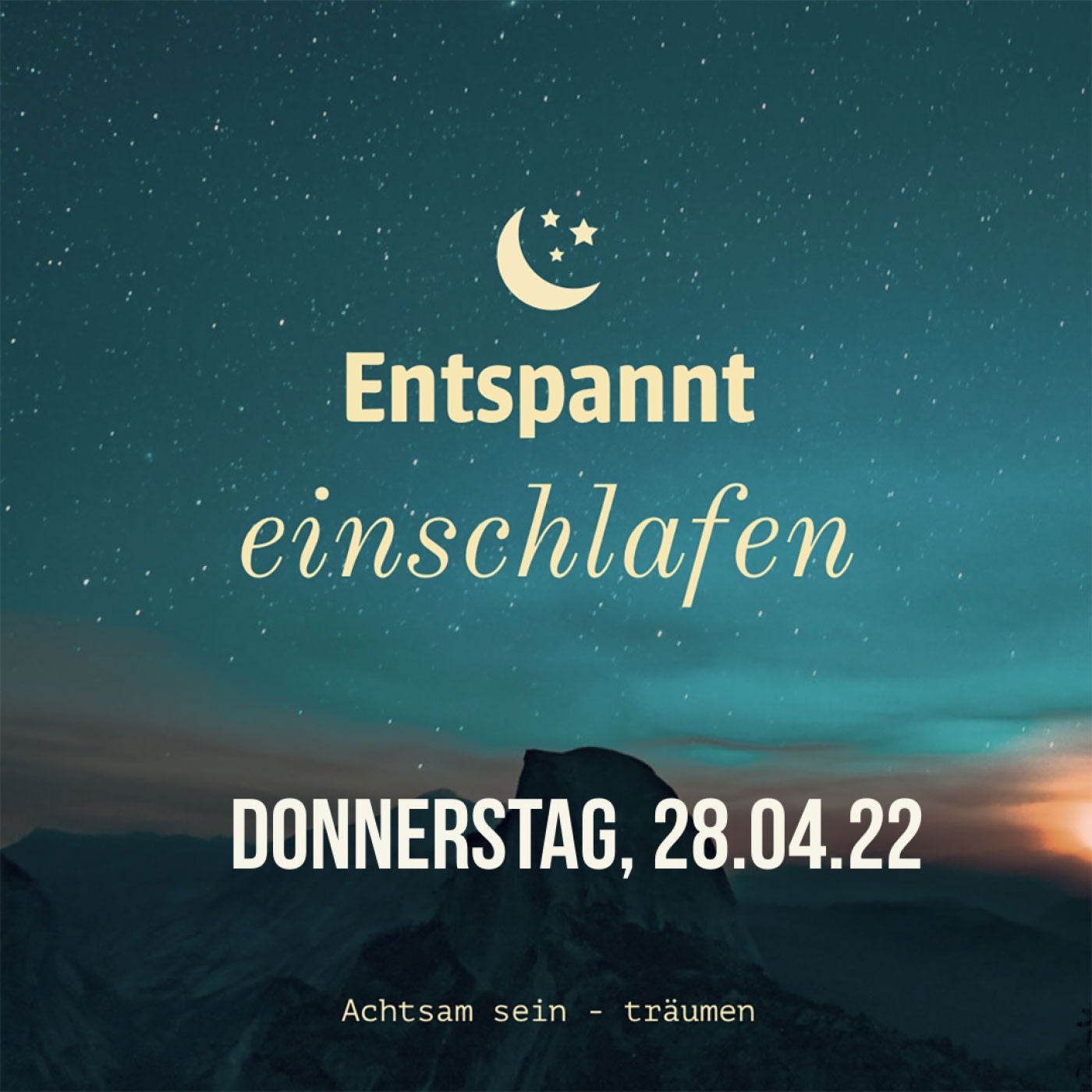 Entspannt einschlafen am Donnerstag, 28.04.22