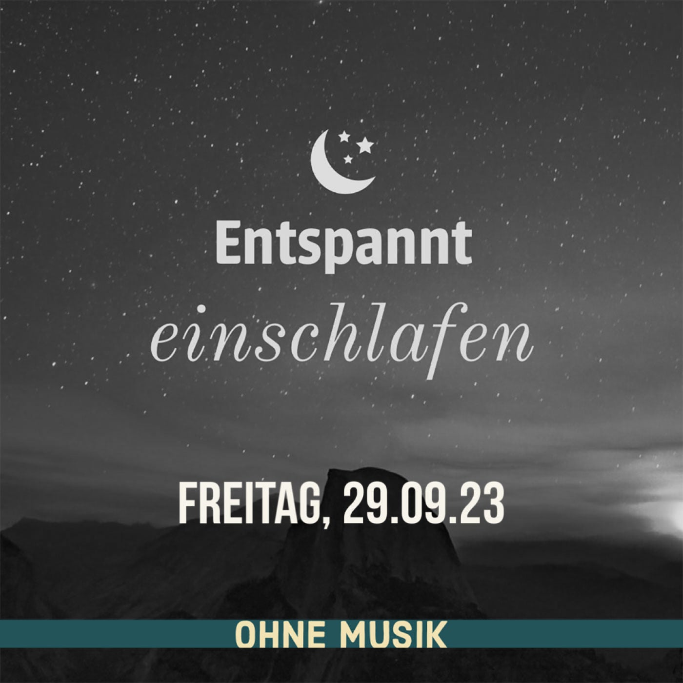 (ohne Musik) Entspannt einschlafen am Freitag, 29.09.23