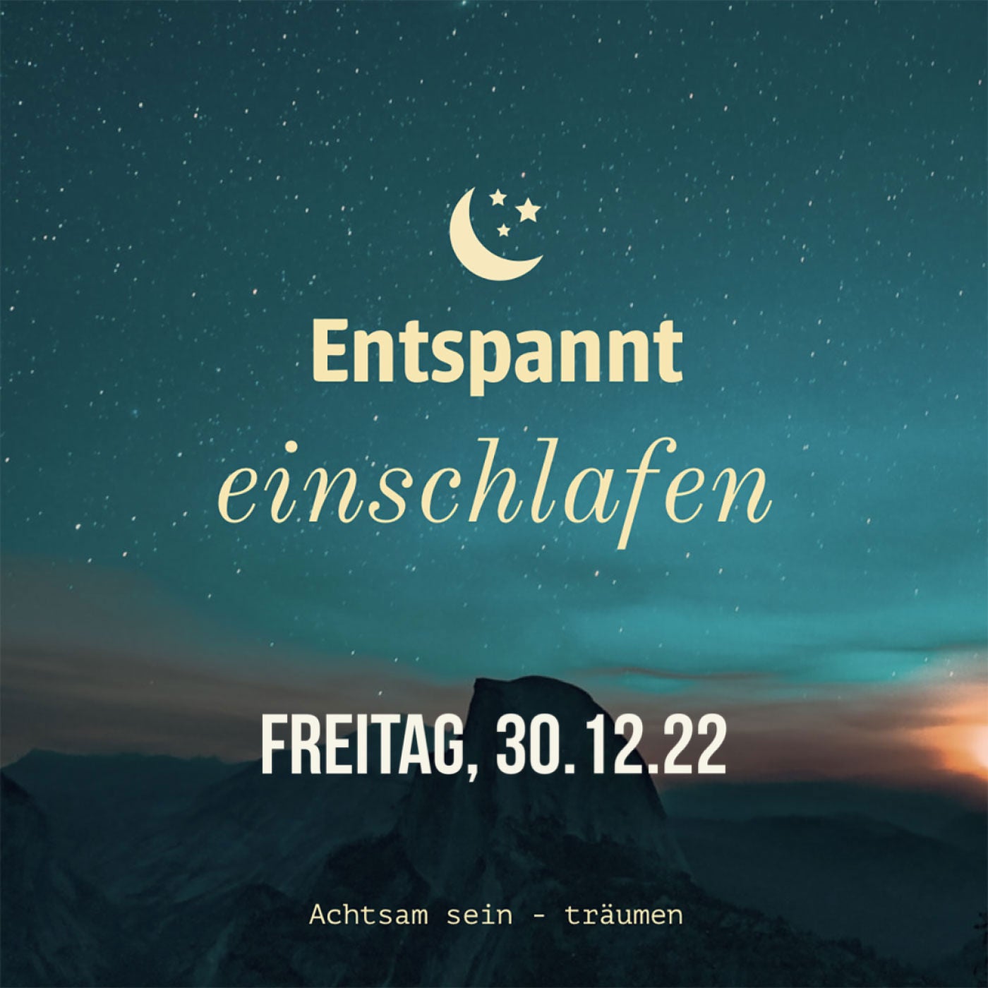 Entspannt einschlafen am Freitag, 30.12.22