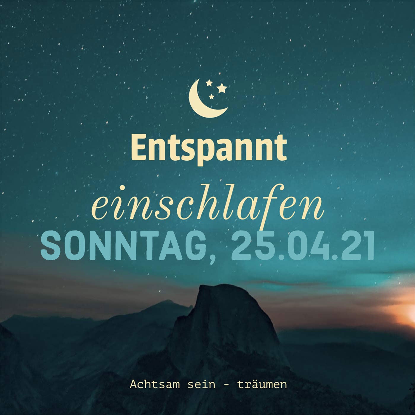 Entspannt einschlafen am Sonntag, 25.04.21