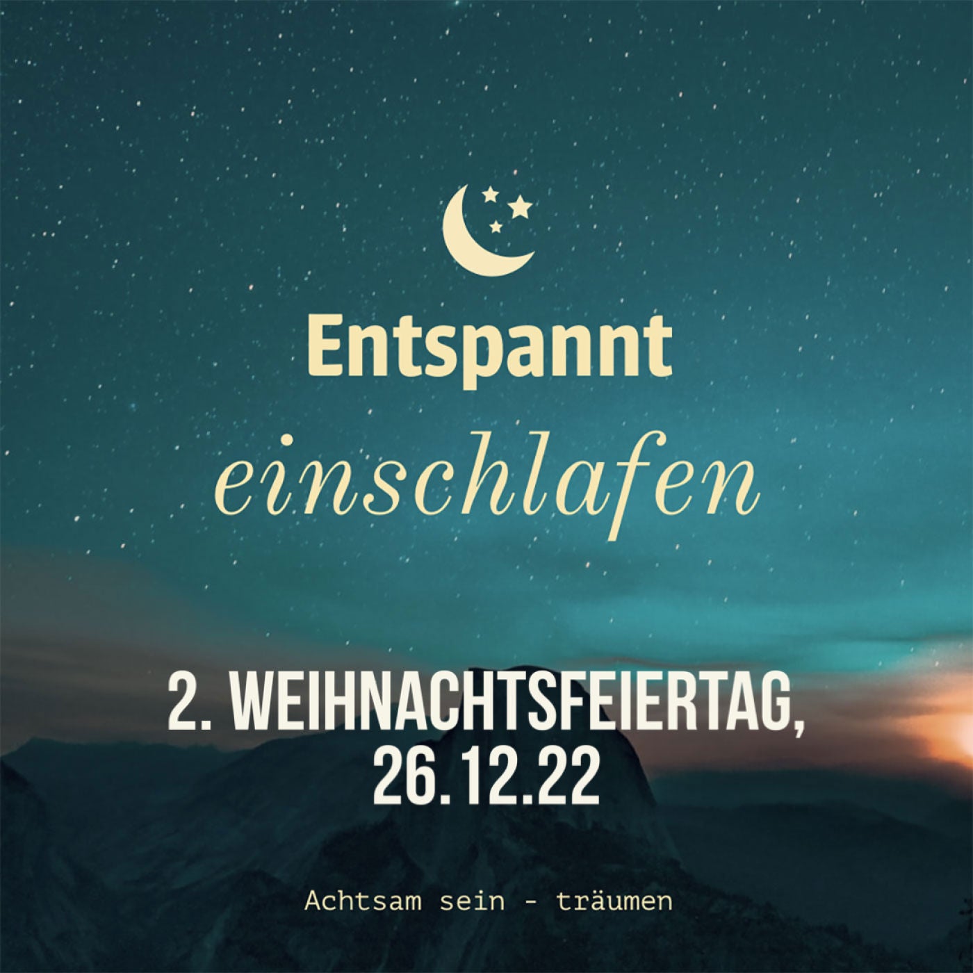 Entspannt einschlafen am 2. Weihnachtsfeiertag, 26.12.22