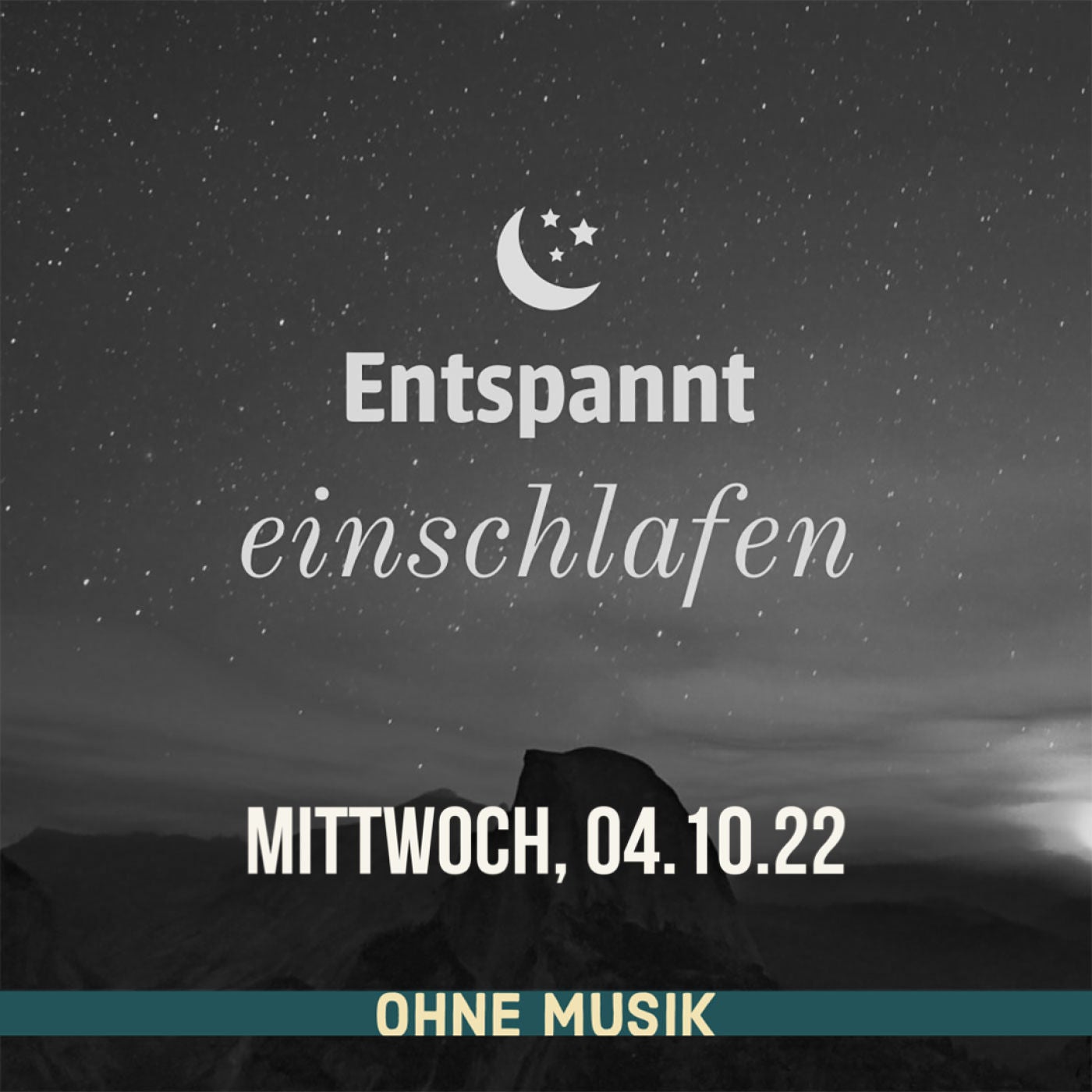 (ohne Musik) Entspannt einschlafen am Dienstag, 04.10.22