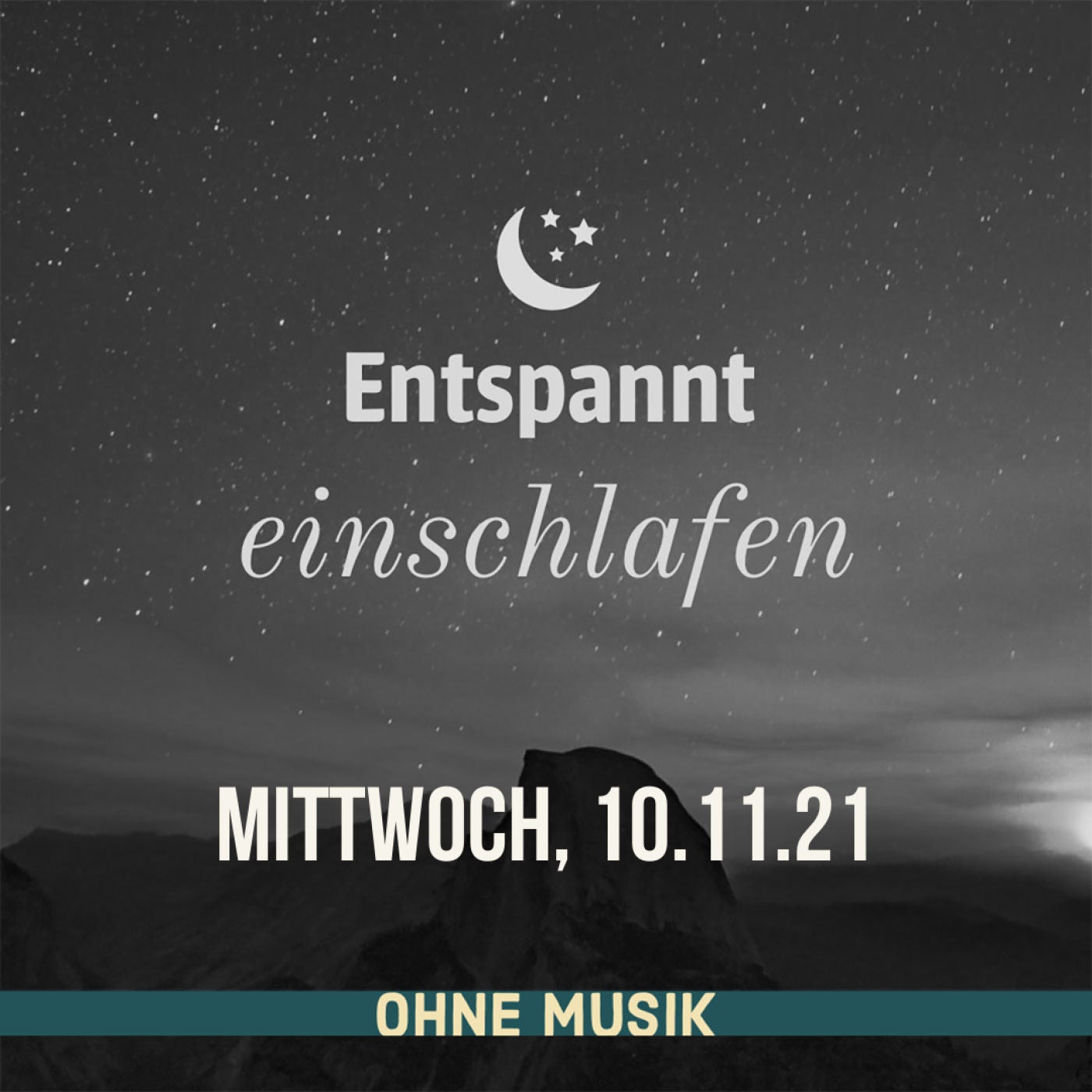 (ohne Musik) Entspannt einschlafen am Mittwoch, 10.11.21