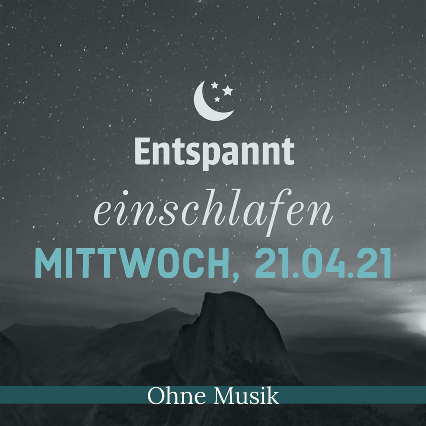 (ohne Musik) Entspannt einschlafen am Mittwoch, 21.04.21