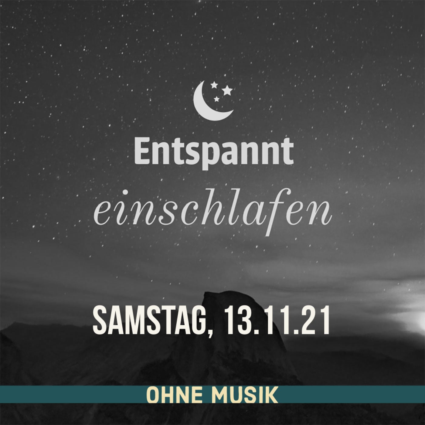 (ohne Musik) Entspannt einschlafen am Samstag, 13.11.21