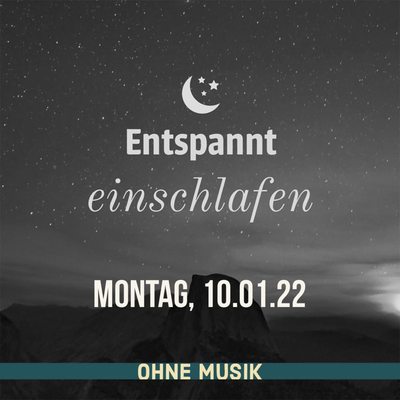 (ohne Musik) Entspannt einschlafen am Montag, 10.01.22