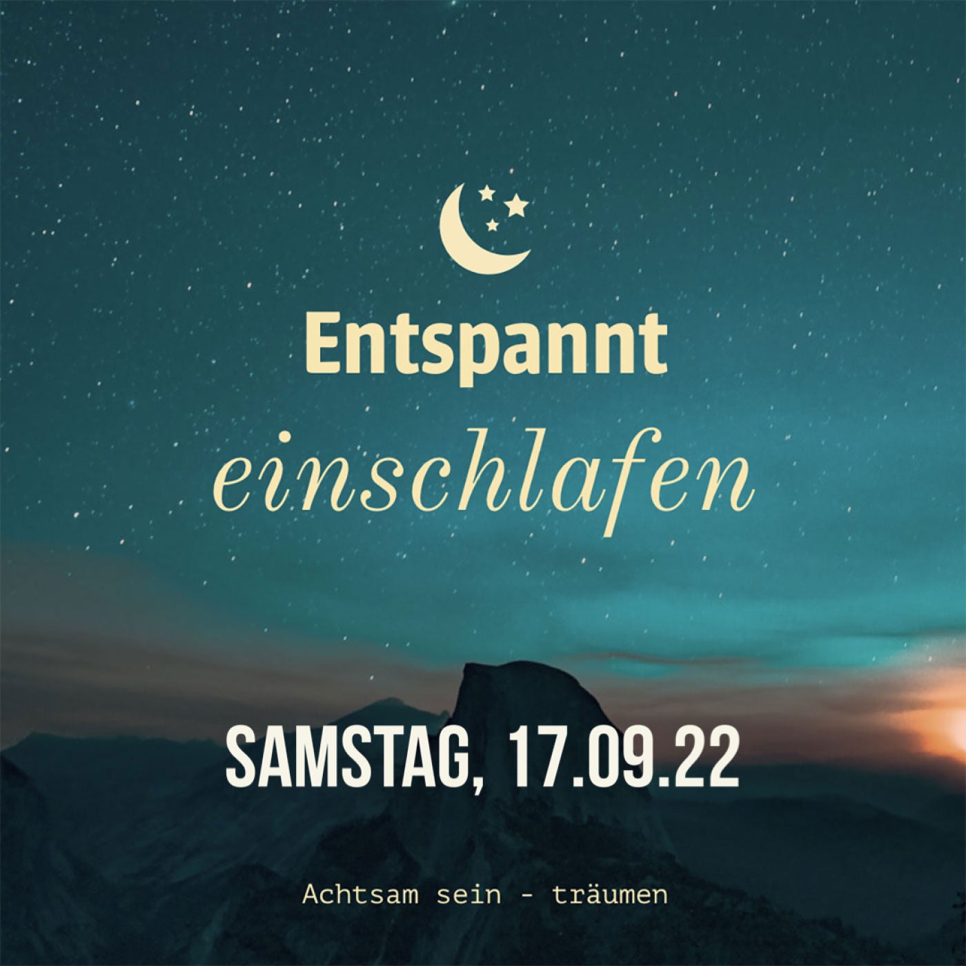 Entspannt einschlafen am Samstag, 17.09.22
