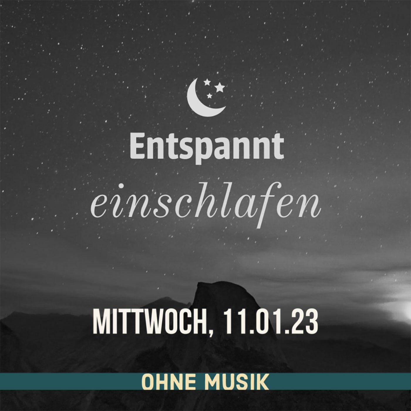 (ohne Musik) Entspannt einschlafen am Mittwoch, 11.01.23