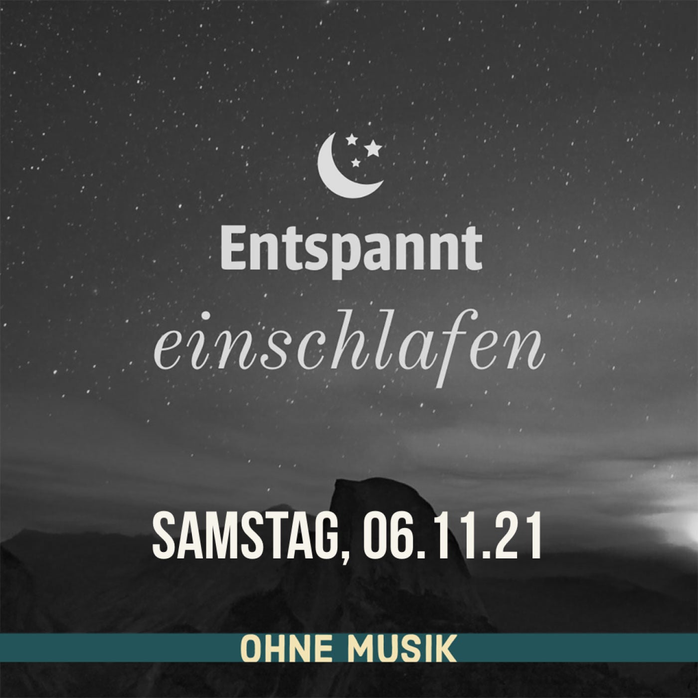 (ohne Musik) Entspannt einschlafen am Samstag, 06.11.21