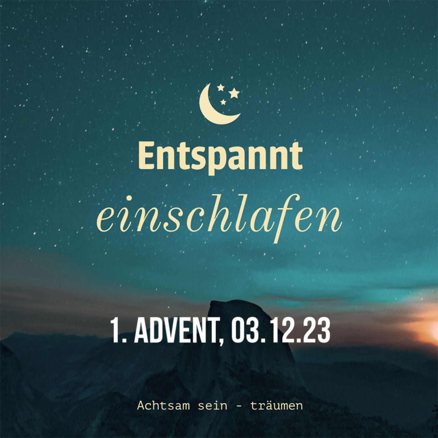 Entspannt einschlafen am 1. Advent, 03.12.23