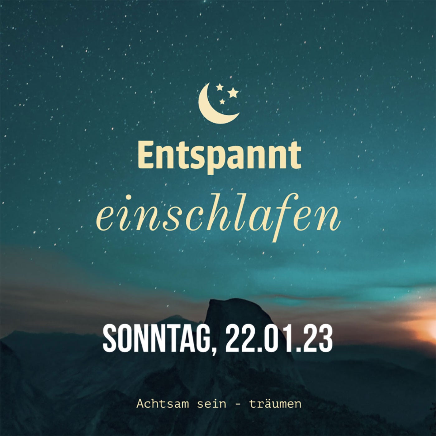 Entspannt einschlafen am Sonntag, 22.01.23