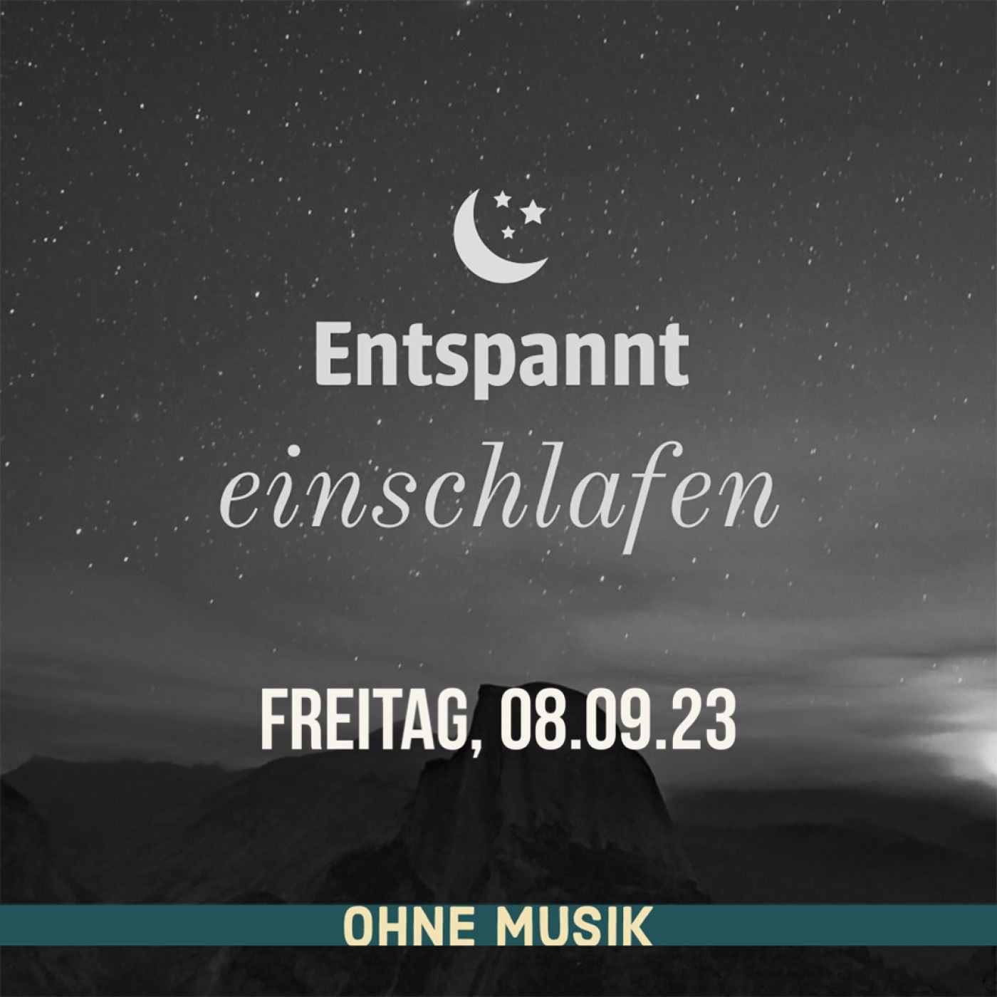 (ohne Musik) Entspannt einschlafen am Freitag, 08.09.23