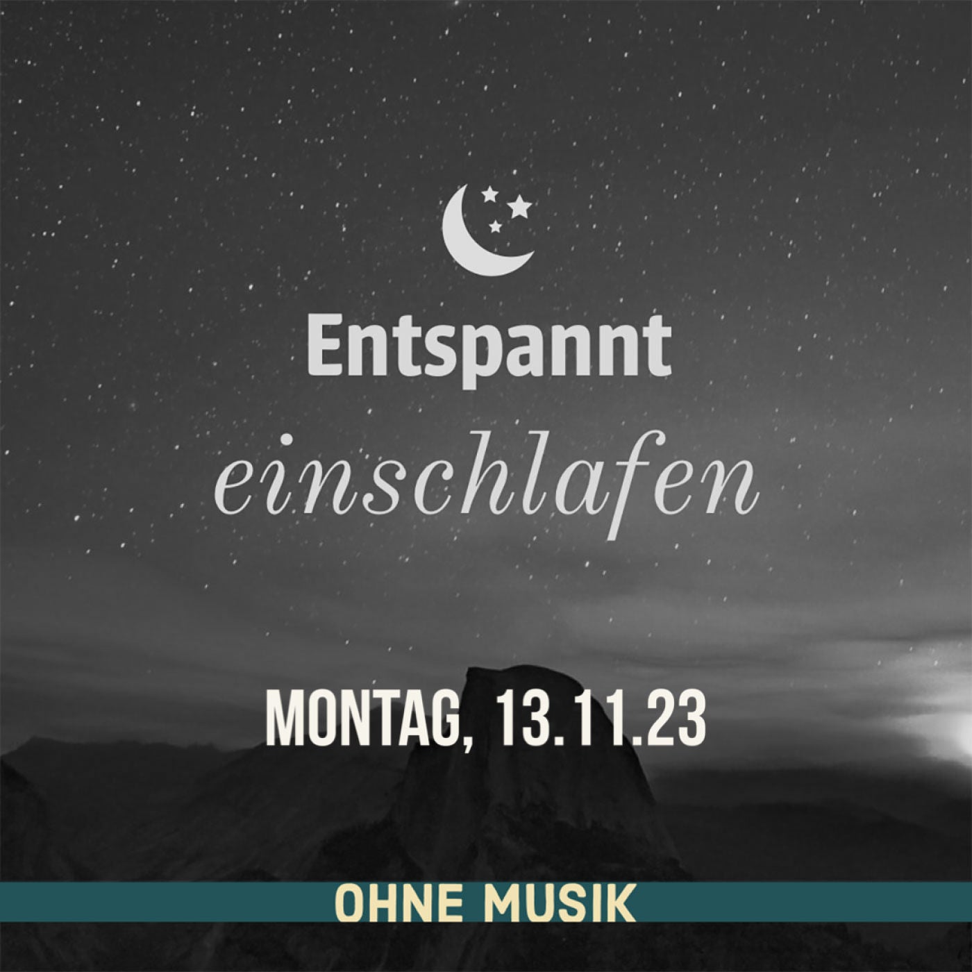 (ohne Musik) Entspannt einschlafen am Montag, 13.11.23