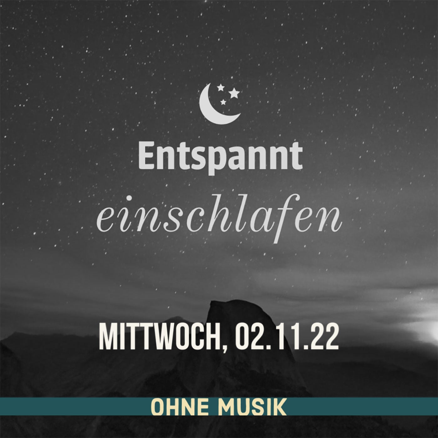 (ohne Musik) Entspannt einschlafen am Mittwoch, 02.11.22