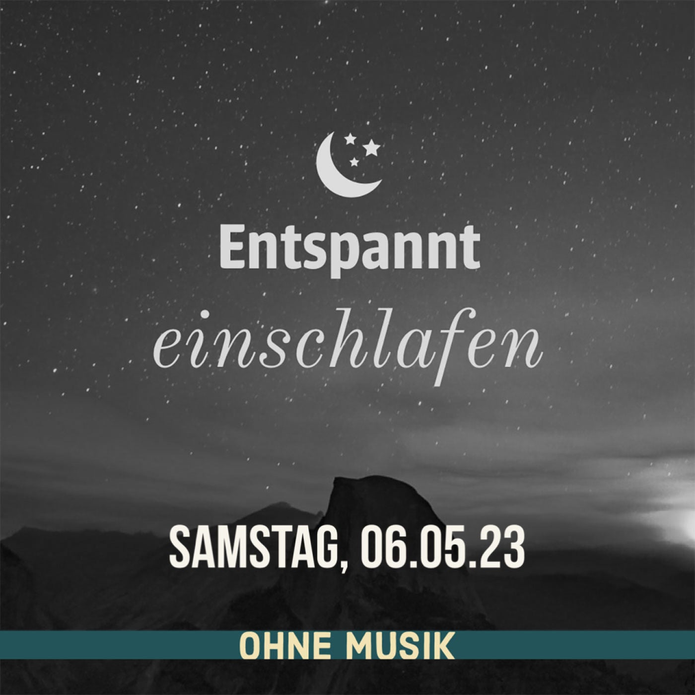 (ohne Musik) Entspannt einschlafen am Samstag, 06.05.23
