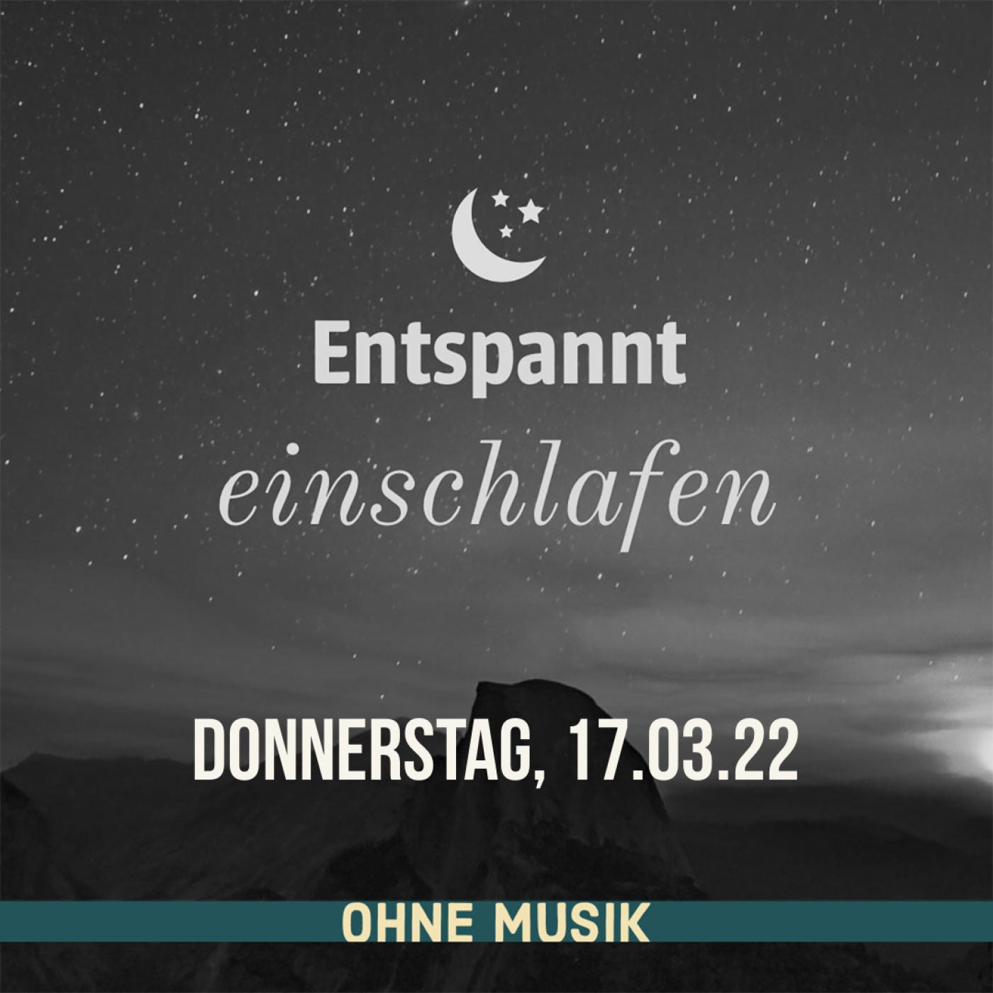 (ohne Musik) Entspannt einschlafen am Donnerstag, 17.03.22