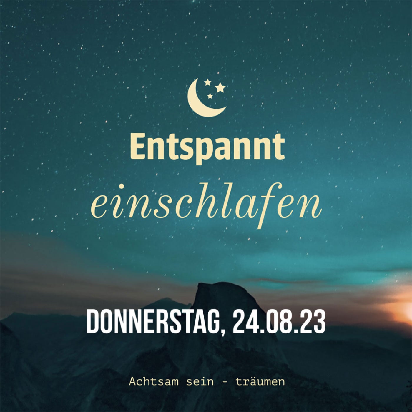 Entspannt einschlafen am Donnerstag, 24.08.23