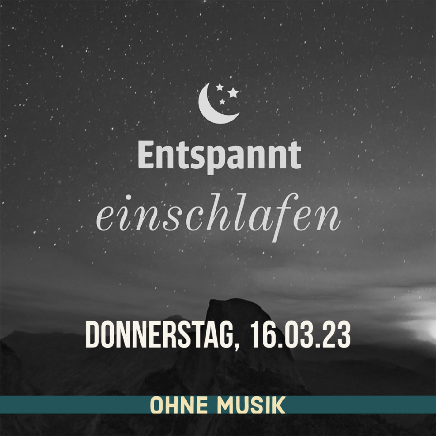 Entspannt einschlafen am Donnerstag, 16.03.23