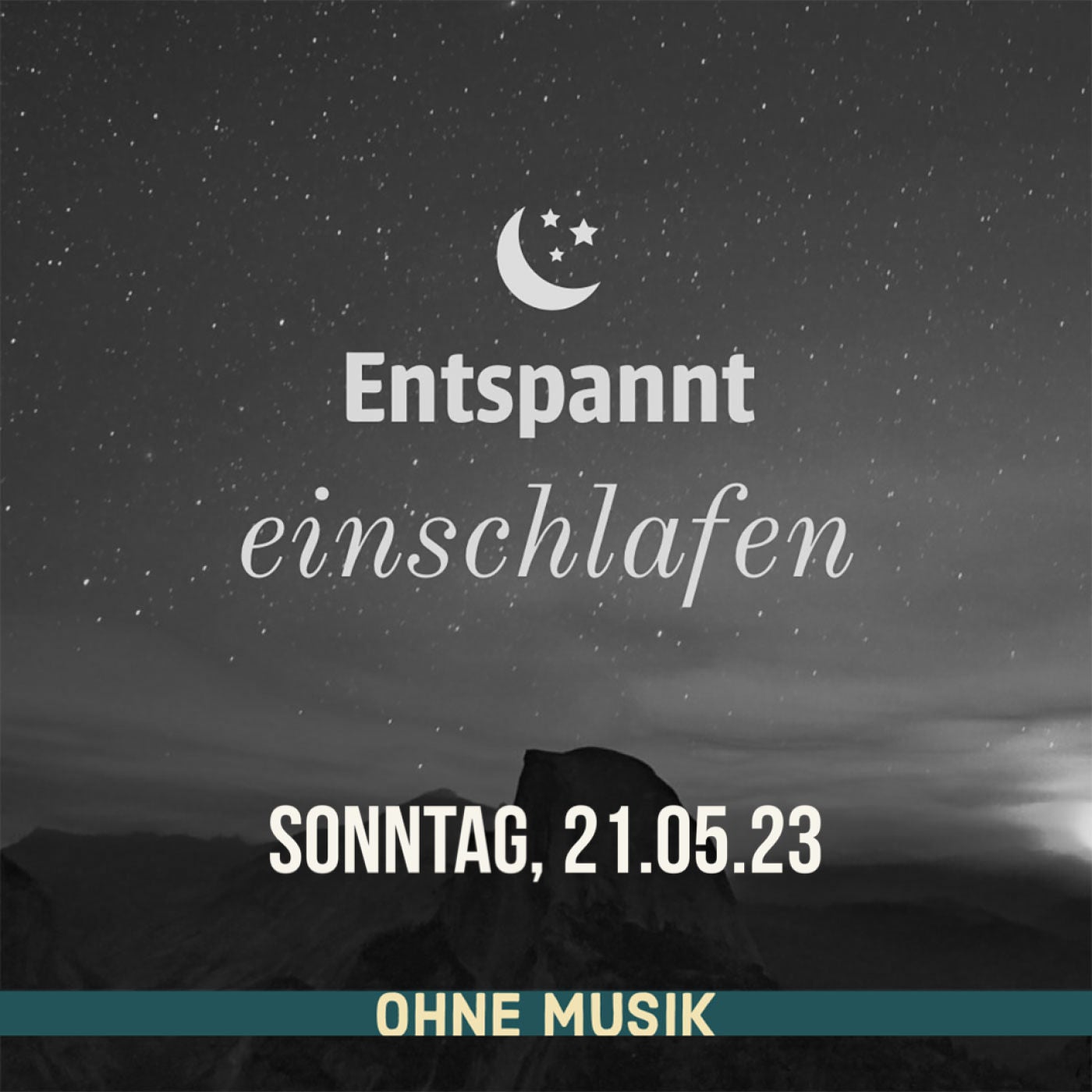 (ohne Musik) Entspannt einschlafen am Sonntag, 21.05.23