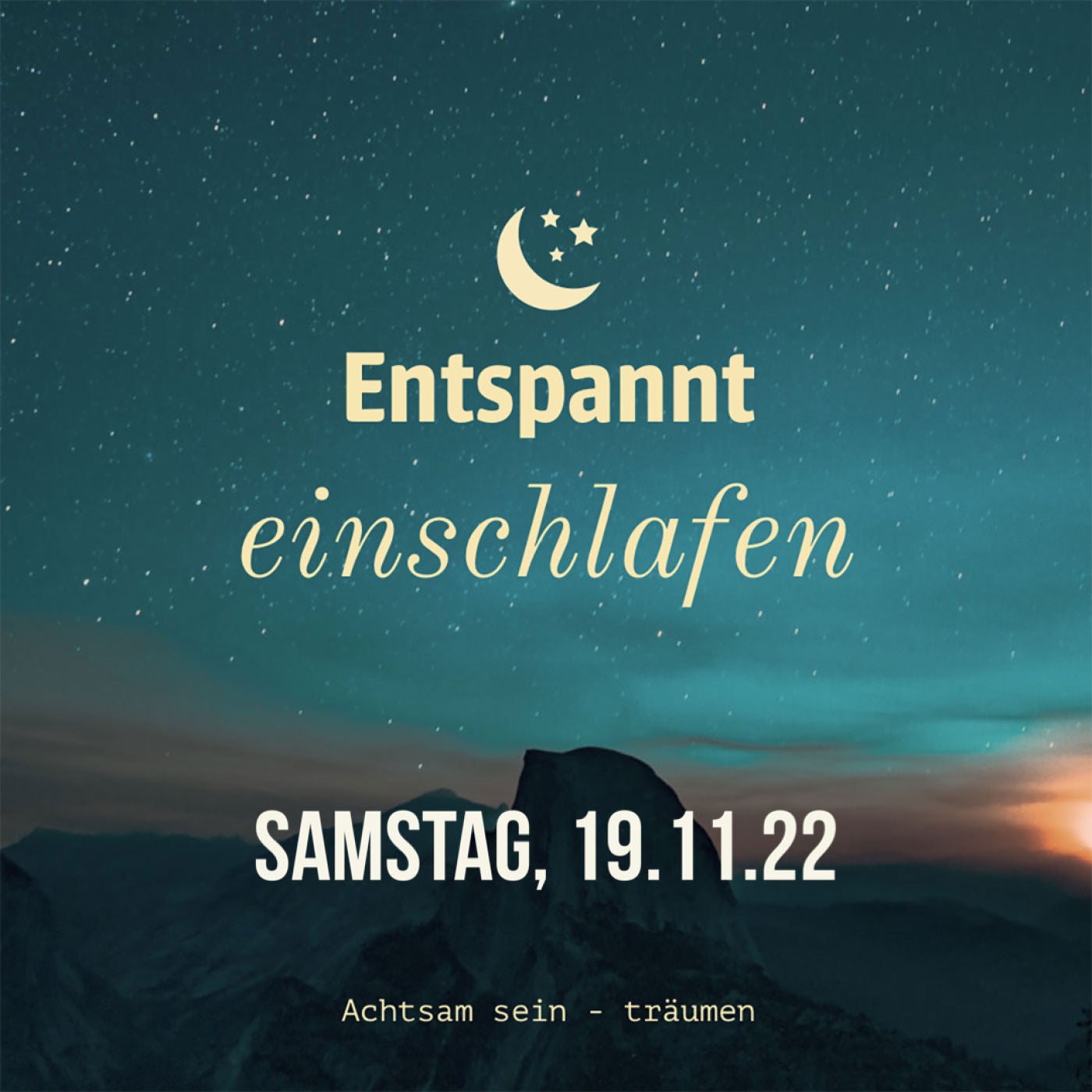 Entspannt einschlafen am Samstag, 19.11.22