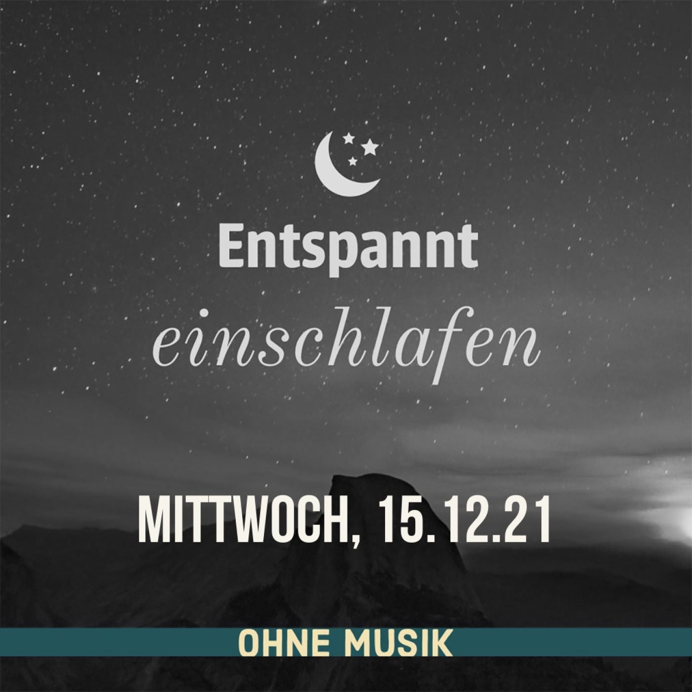 (ohne Musik) Entspannt einschlafen am Mittwoch, 15.12.21