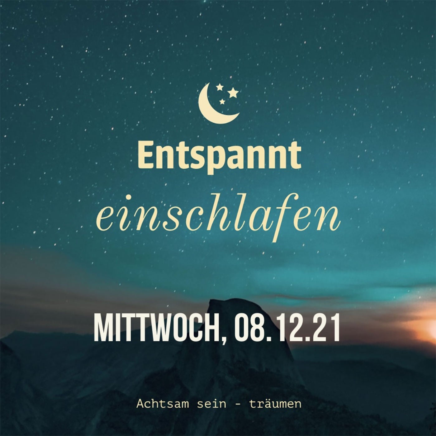 Entspannt einschlafen am Mittwoch, 08.12.21