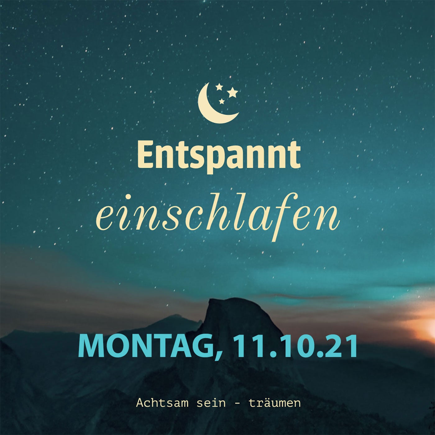 Entspannt einschlafen am Montag, 11.10.21