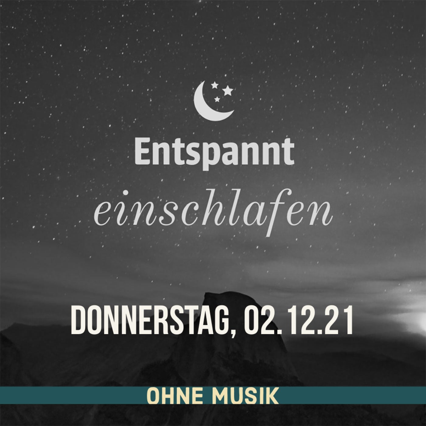 (ohne Musik) Entspannt einschlafen am Donnerstag, 02.12.21