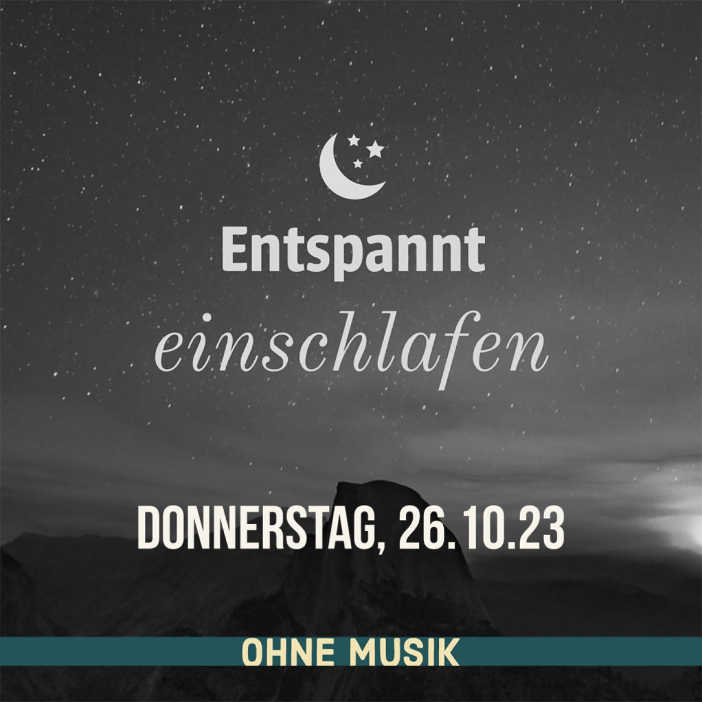 (ohne Musik) Entspannt einschlafen am Donnerstag, 26.10.23