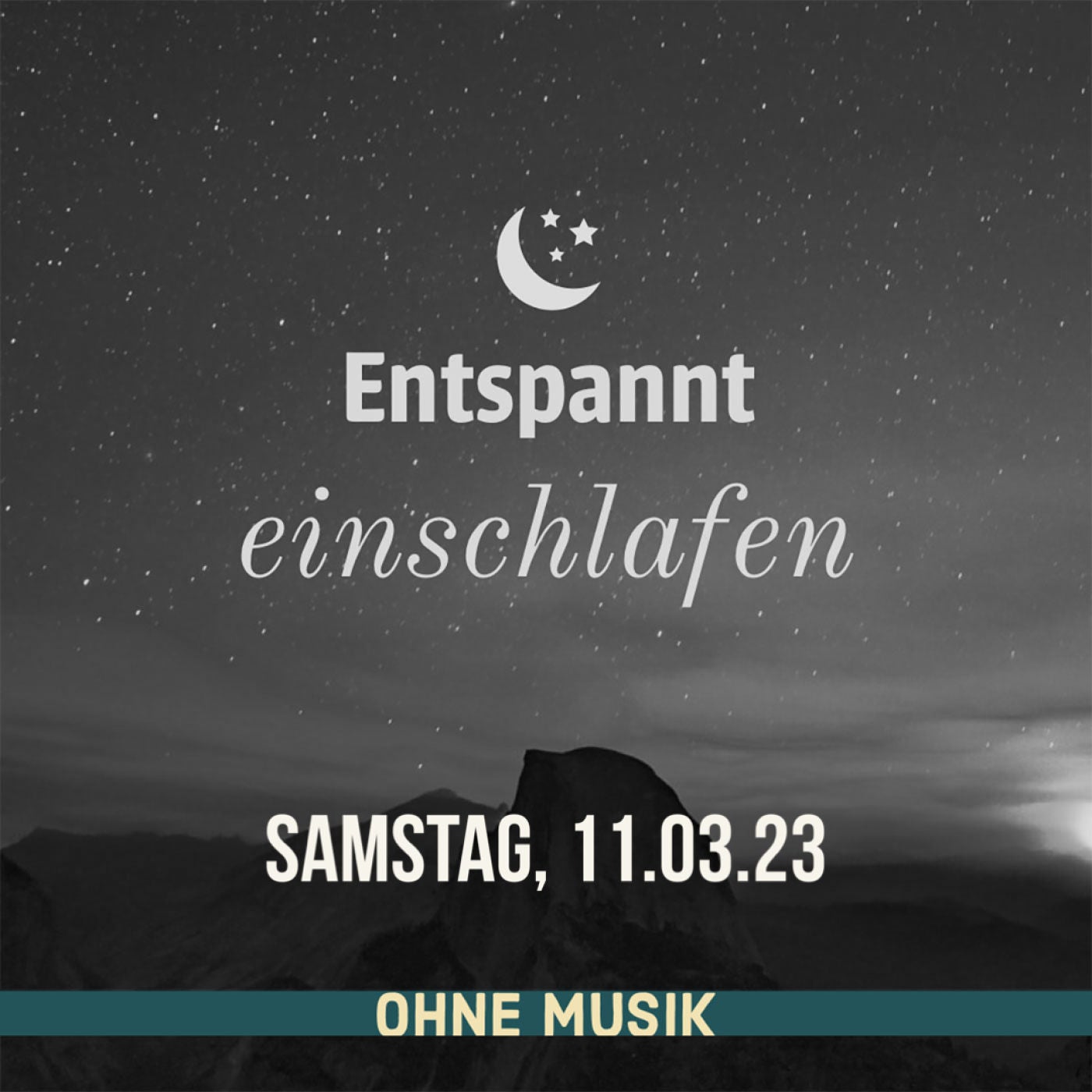 (ohne Musik) Entspannt einschlafen am Samstag, 11.03.23