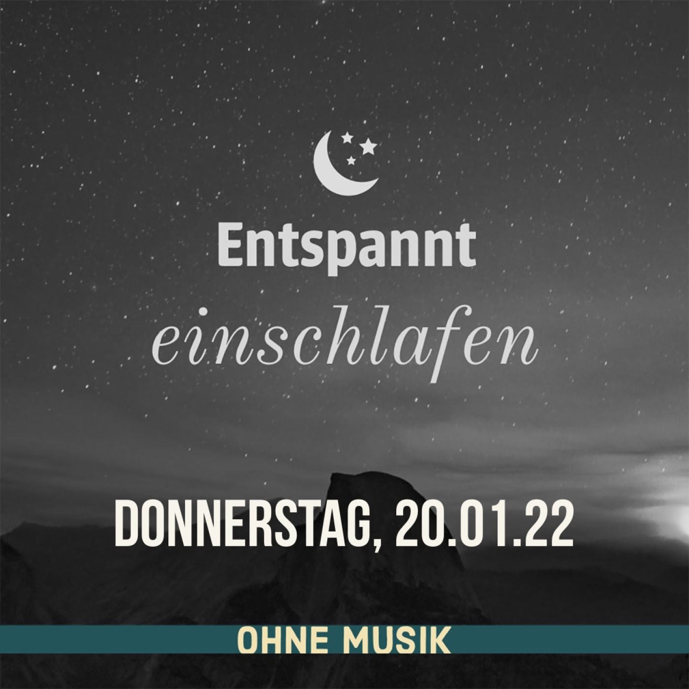 (ohne Musik) Entspannt einschlafen am Donnerstag, 20.01.22