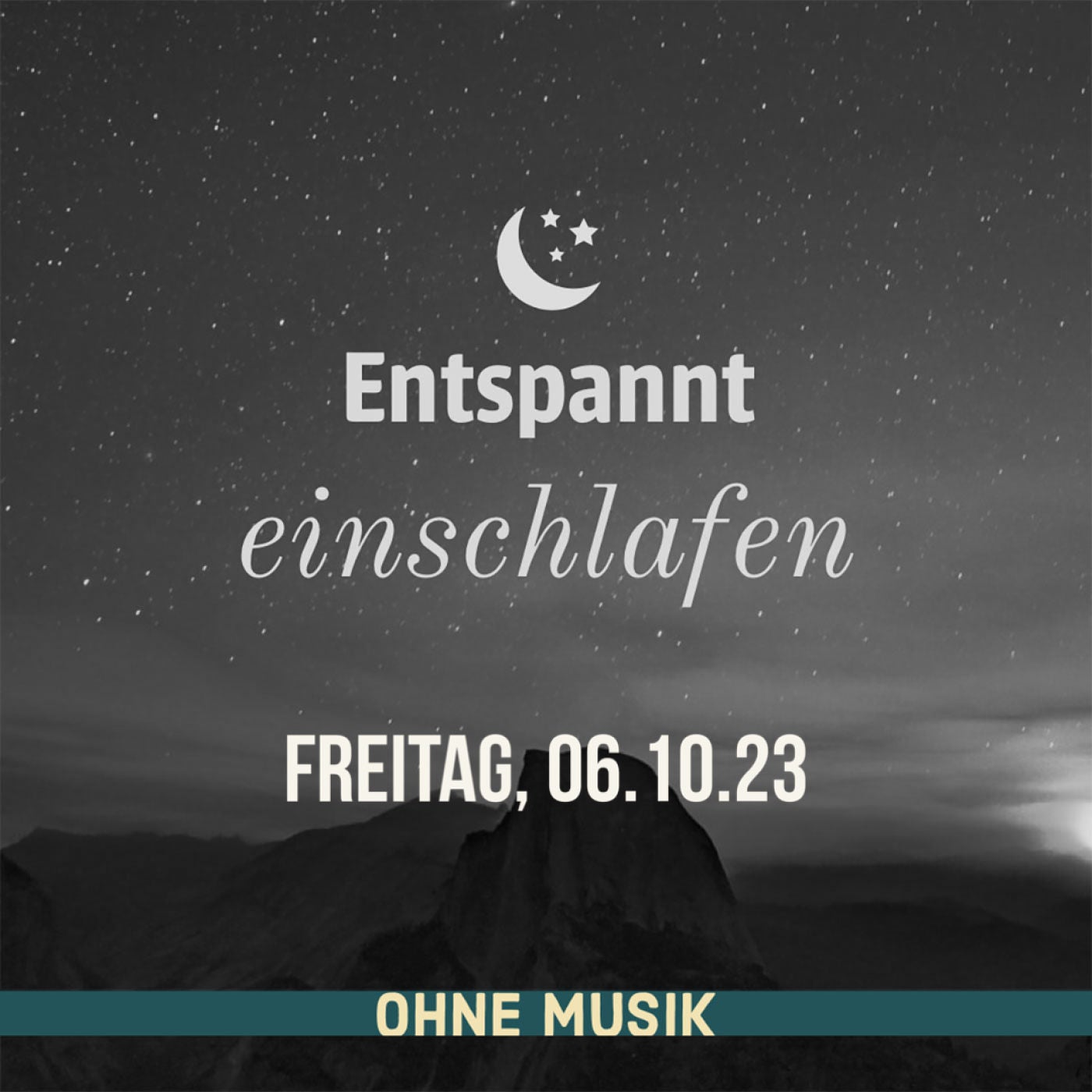(ohne Musik) Entspannt einschlafen am Samstag, 06.10.23