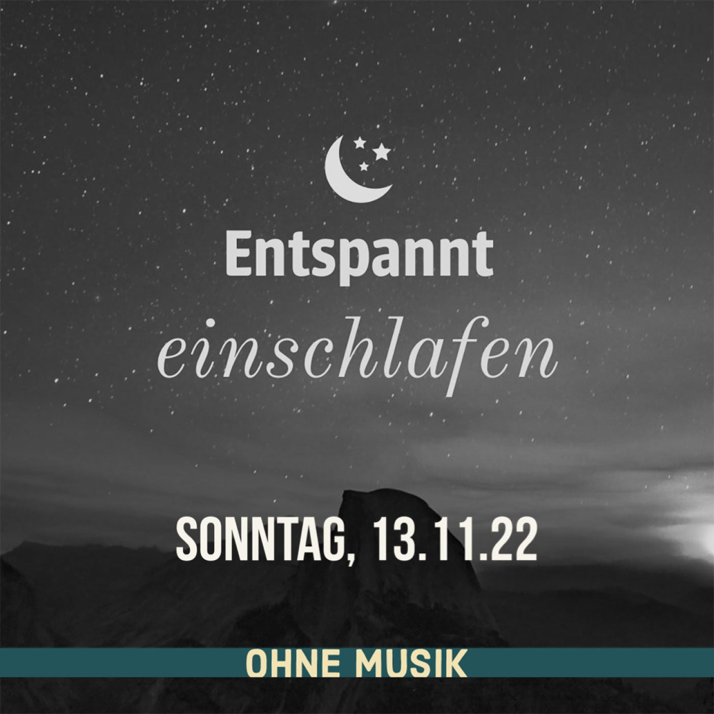 (ohne Musik) Entspannt einschlafen am Sonntag, 13.11.22