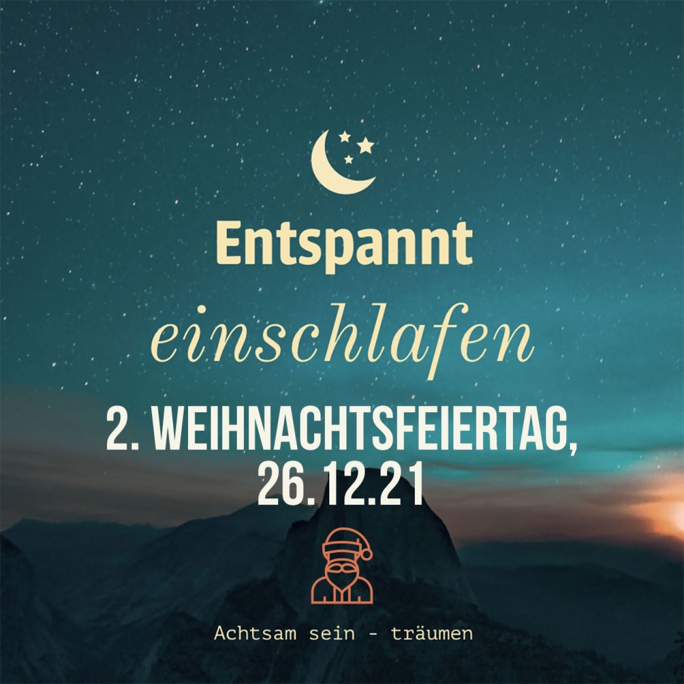 Entspannt einschlafen am 2. Weihnachtsfeiertag, 26.12.21