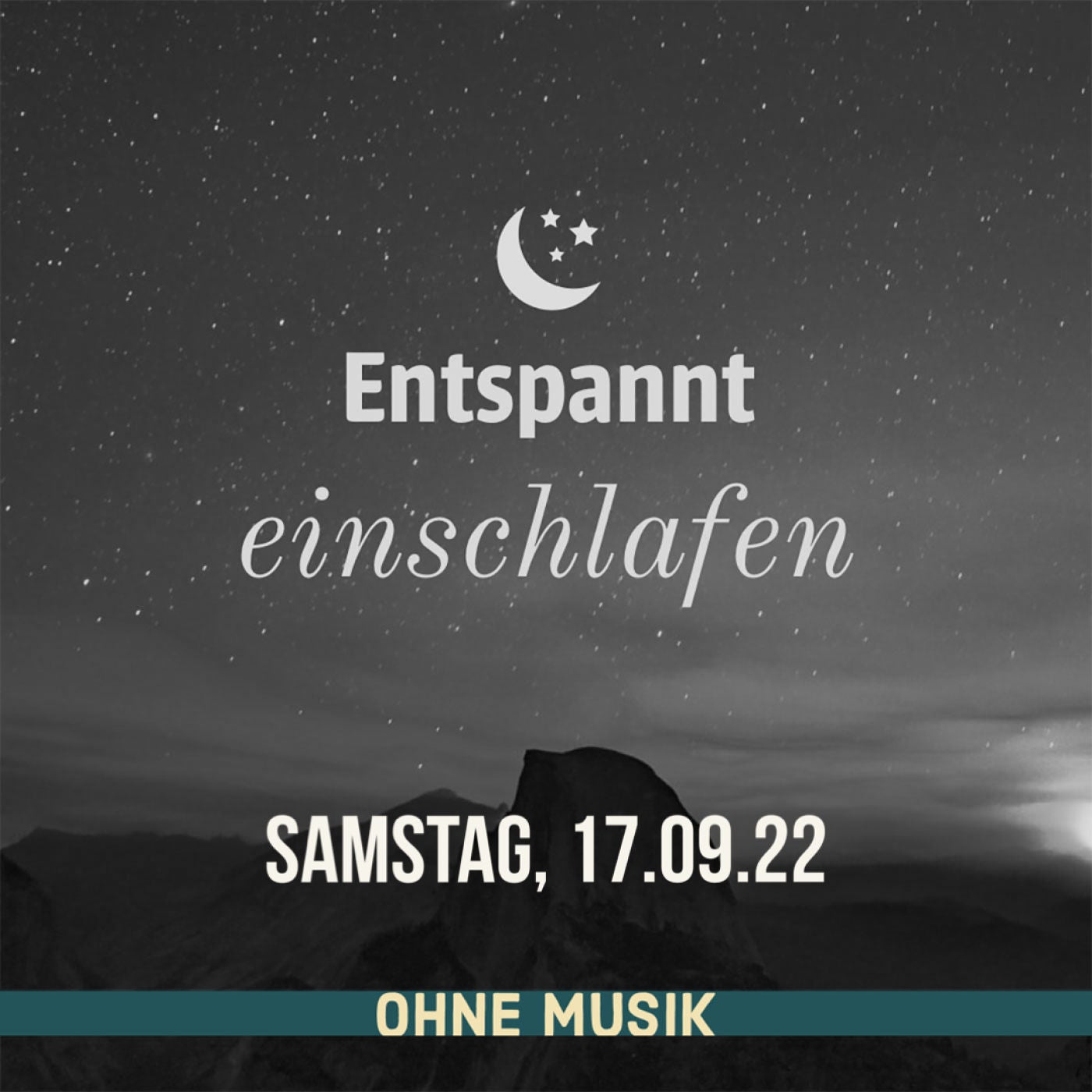 (ohne Musik) Entspannt einschlafen am Samstag, 17.09.22