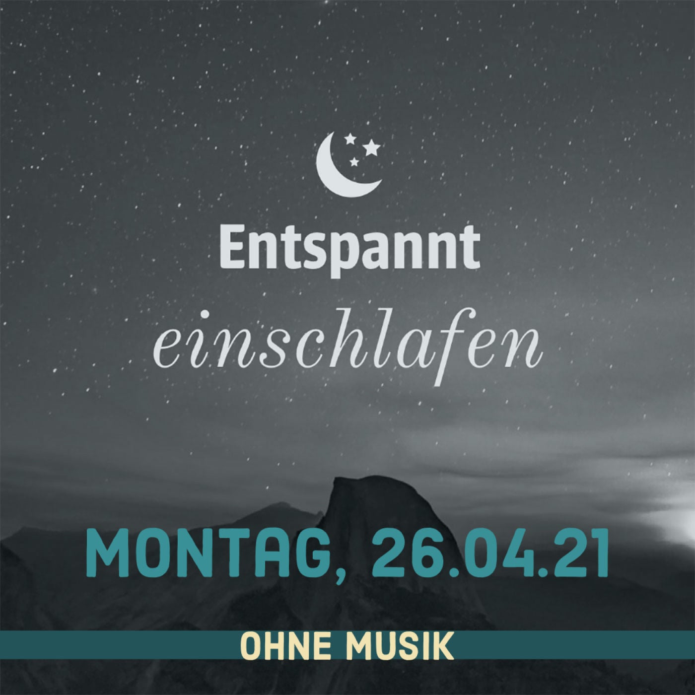 (ohne Musik) Entspannt einschlafen am Montag, 26.04.21