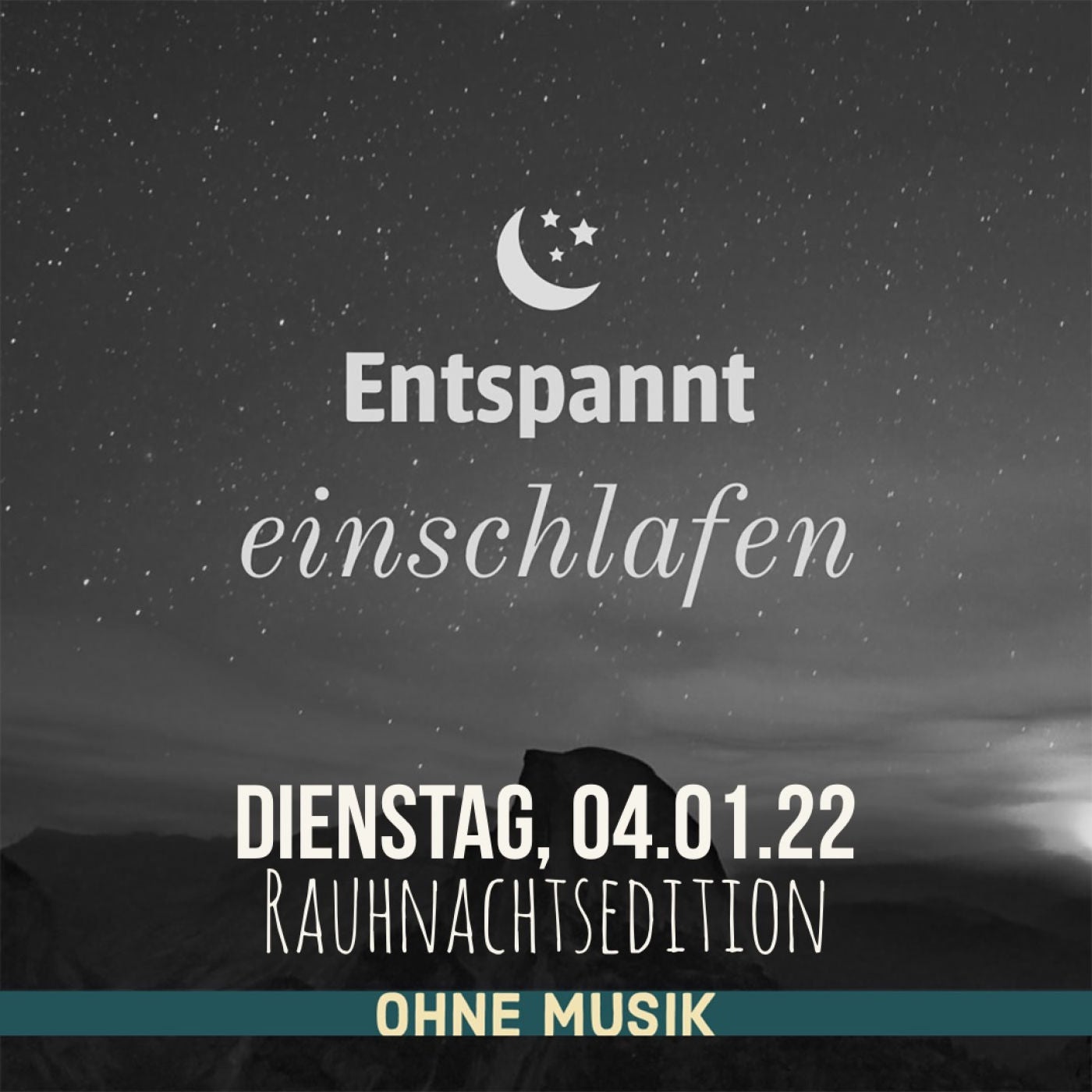 (ohne Musik) Entspannt einschlafen am Dienstag, 04.01.22 (Rauhnachtsedition)