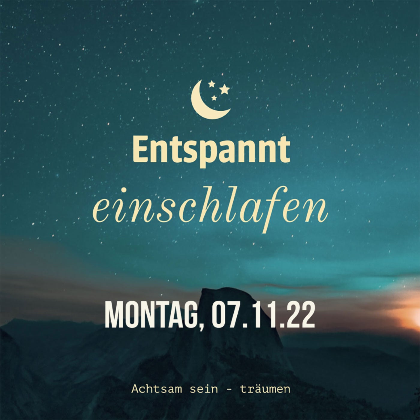 Entspannt einschlafen am Montag, 07.11.22
