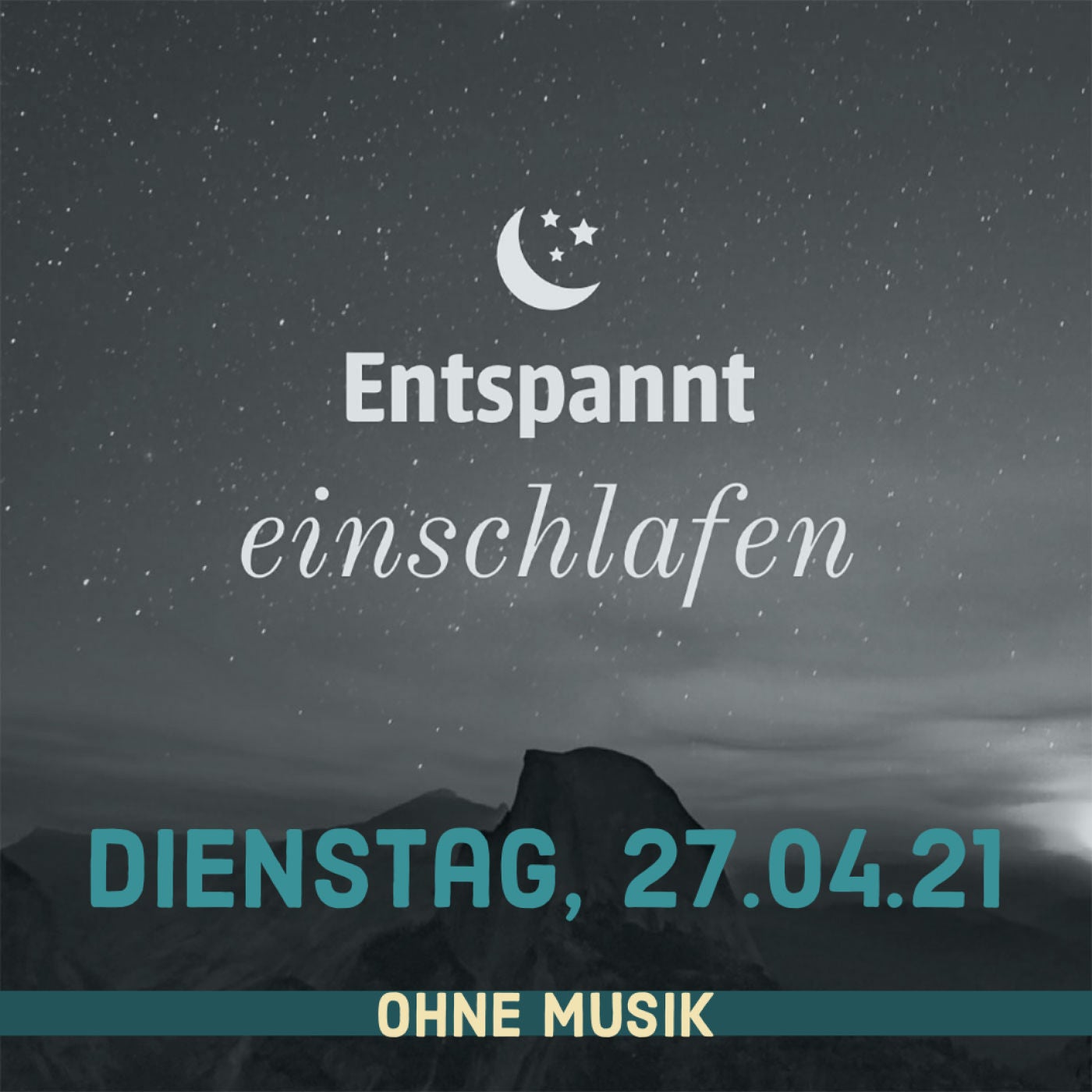 (ohne Musik) Entspannt einschlafen am Dienstag, 27.04.21