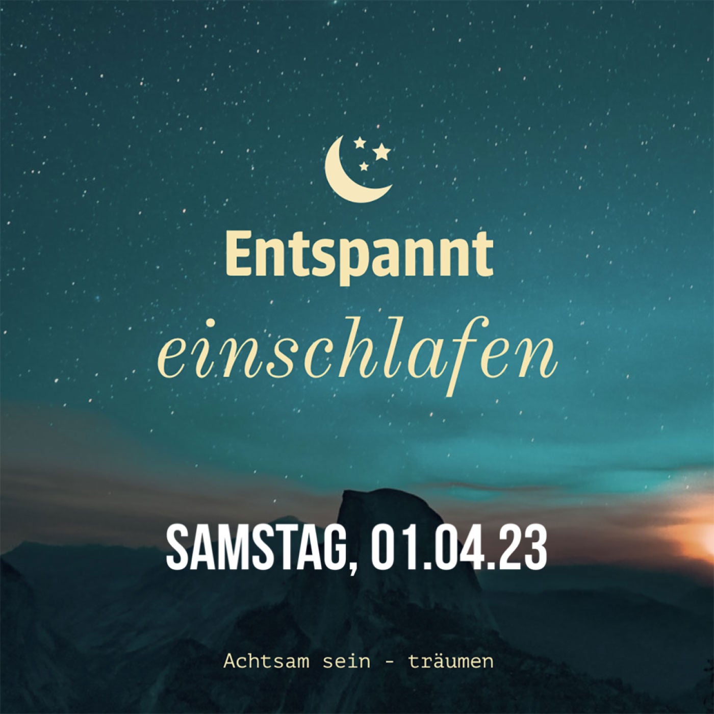 Entspannt einschlafen am Samstag, 01.04.23