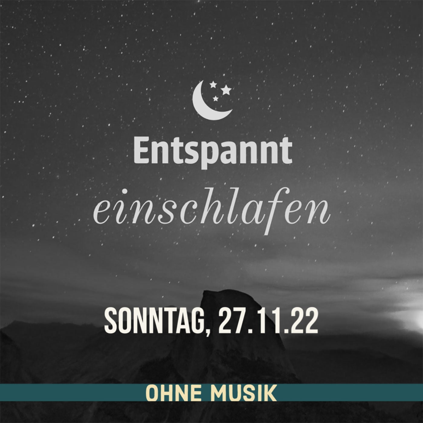 (ohne Musik) Entspannt einschlafen am Sonntag, 27.11.22