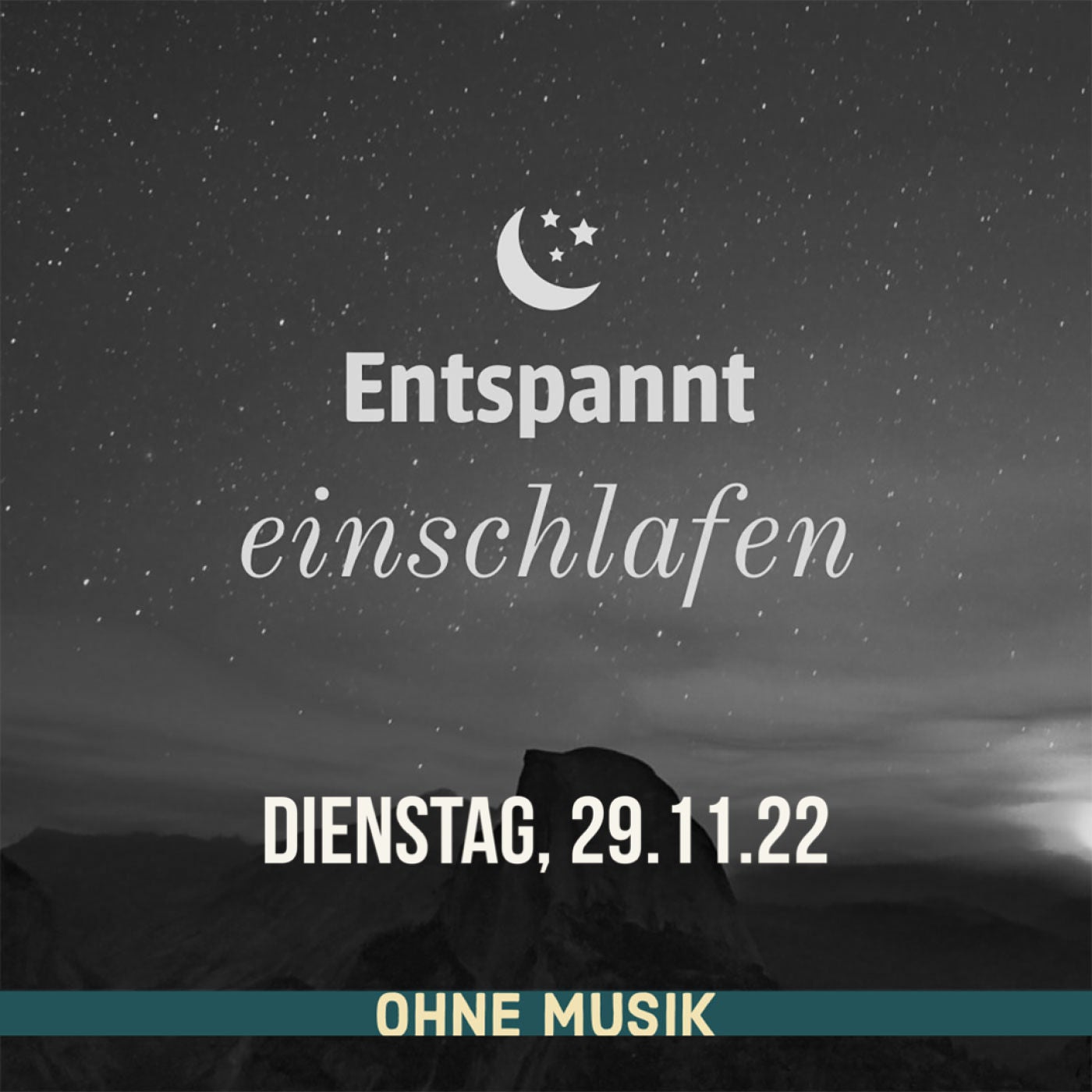 (ohne Musik) Entspannt einschlafen am Dienstag, 29.11.22