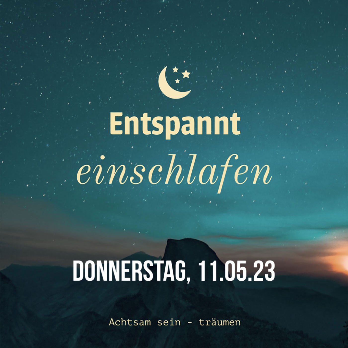 Entspannt einschlafen am Donnerstag, 11.05.23