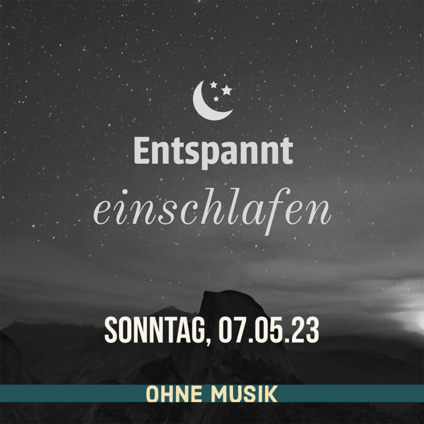 (ohne Musik) Entspannt einschlafen am Sonntag, 07.05.23