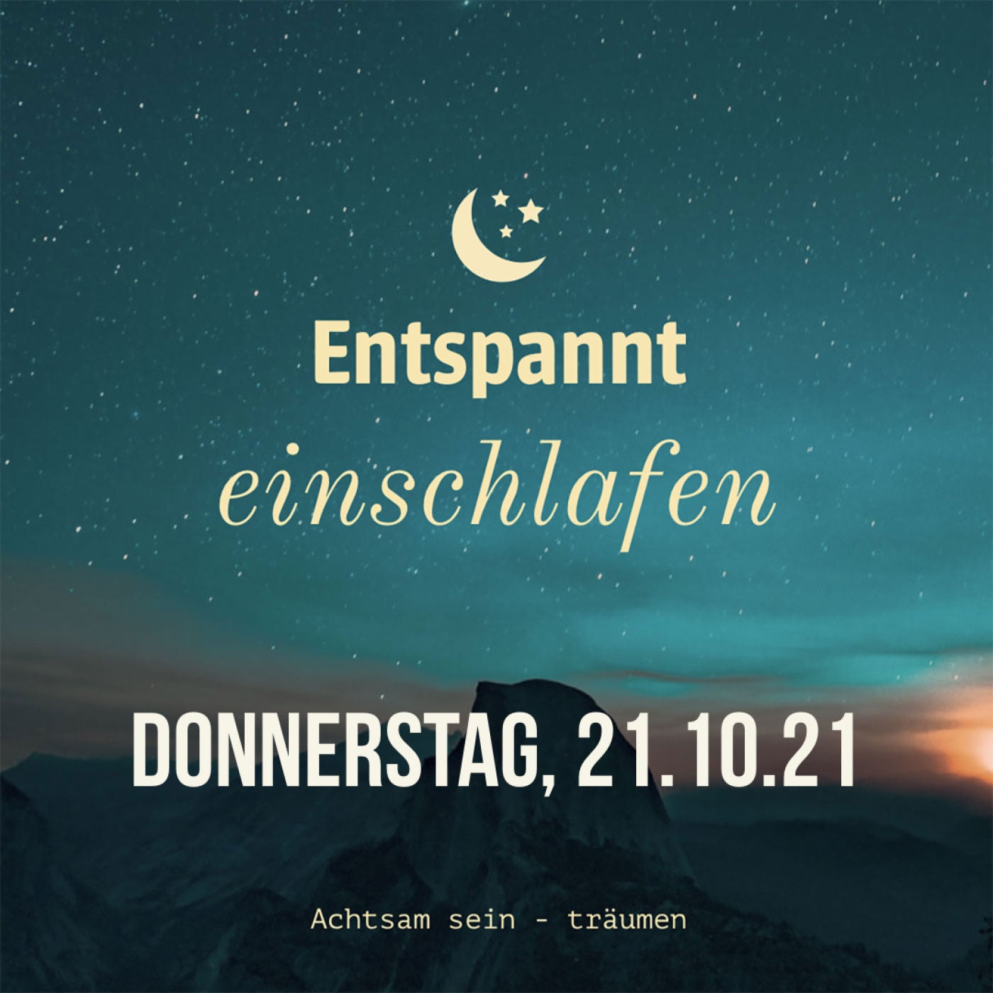 Entspannt einschlafen am Donnerstag, 21.10.21