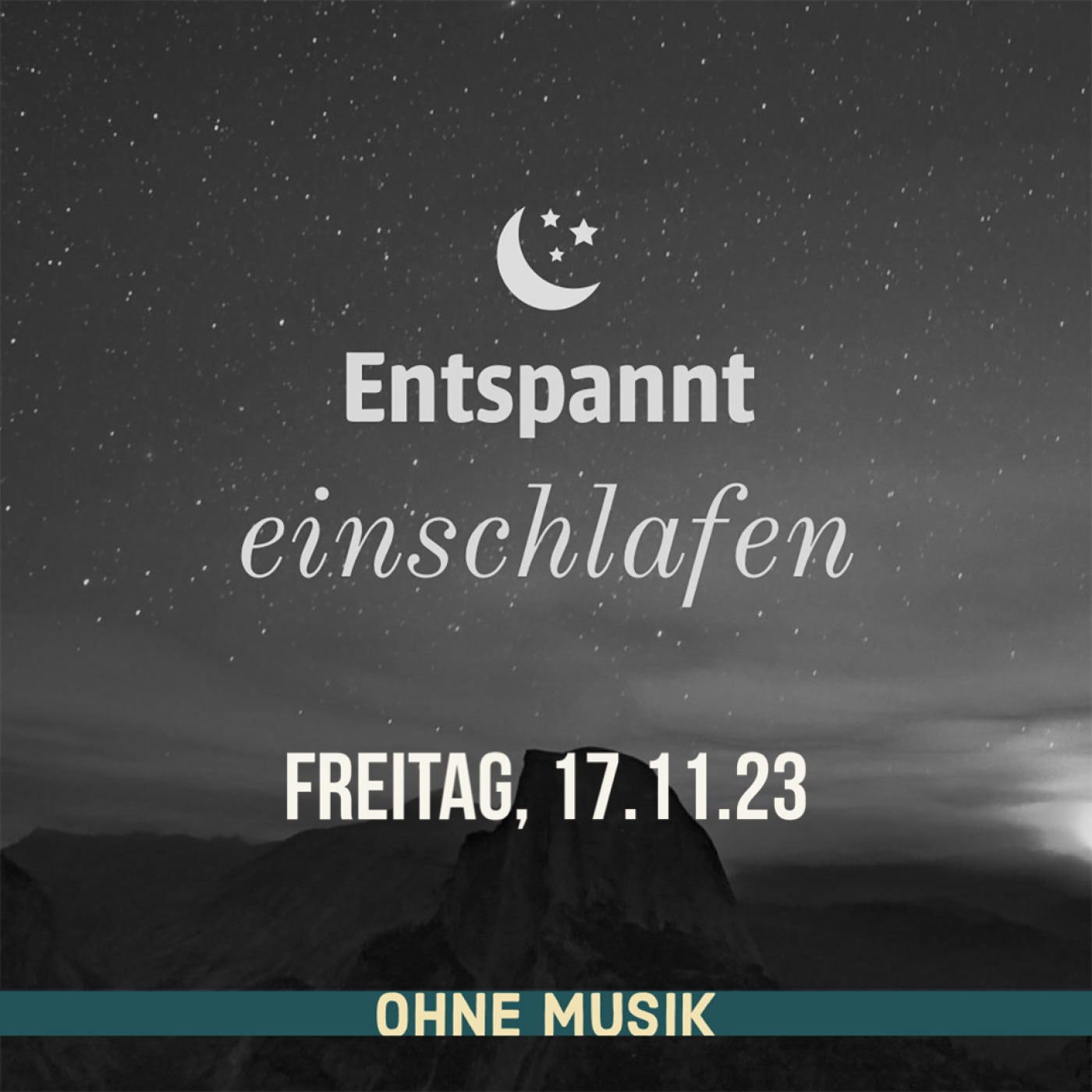 (ohne Musik) Entspannt einschlafen am Freitag, 17.11.23