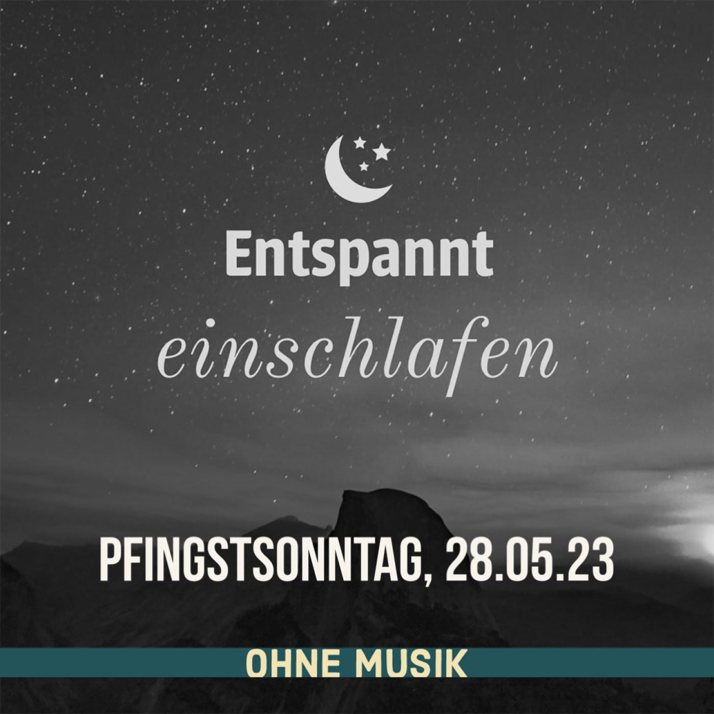(ohne Musik) Entspannt einschlafen am Pfingstsonntag, 28.05.23