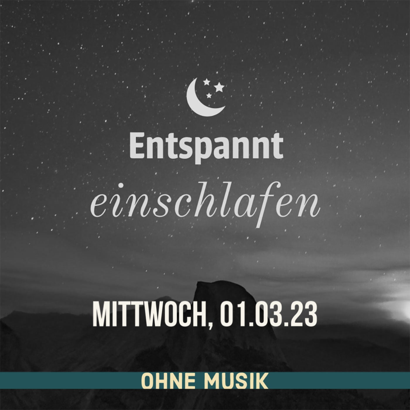 (ohne Musik) Entspannt einschlafen am Mittwoch, 01.03.23