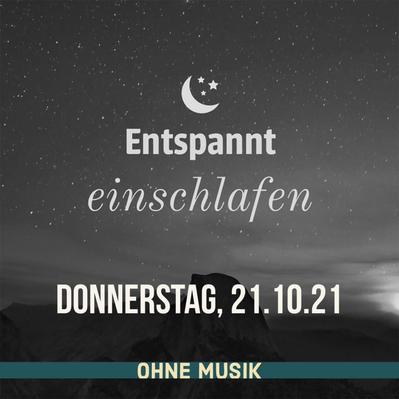 (ohne Musik) Entspannt einschlafen am Donnerstag, 21.10.21
